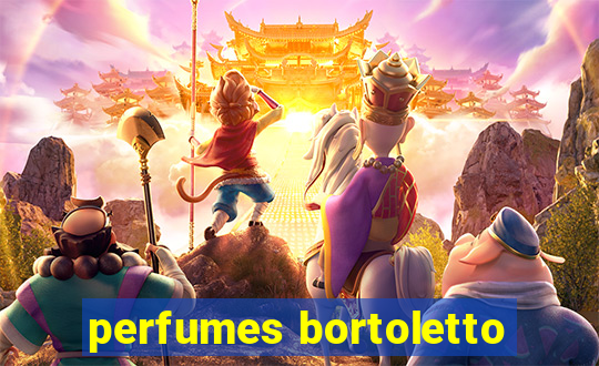 perfumes bortoletto